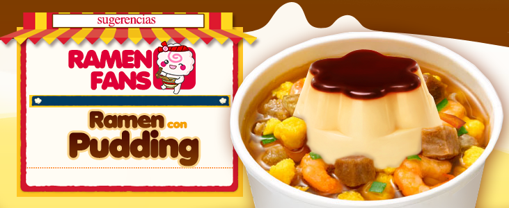 Ramen con Pudding